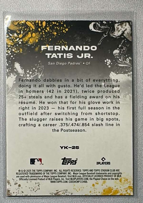 2025 Stadium Club - Yours for the Taking #YK-25 Fernando Tatis Jr. Near Mint